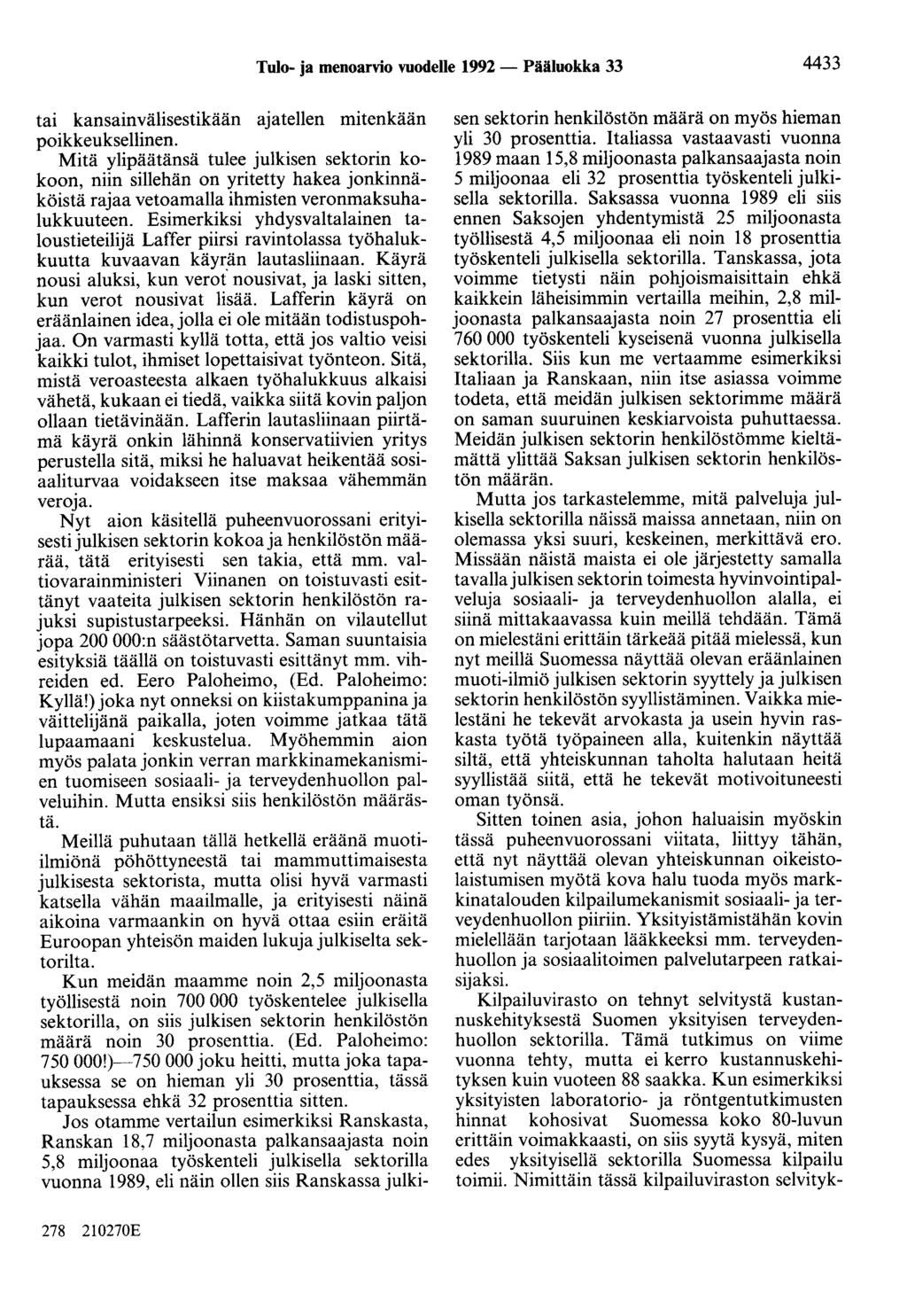 Tulo- ja menoarvio vuodelle 1992 - Pääluokka 33 4433 tai kansainvälisestikään ajatellen mitenkään poikkeuksellinen.