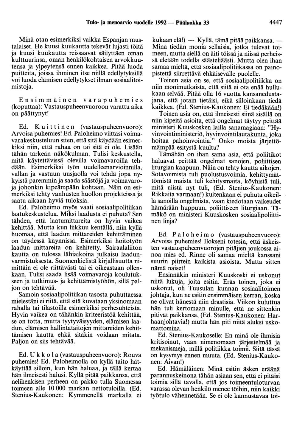 Tulo- ja menoarvio vuodelle 1992 - Pääluokka 33 4447 Minä otan esimerkiksi vaikka Espanjan mustalaiset.