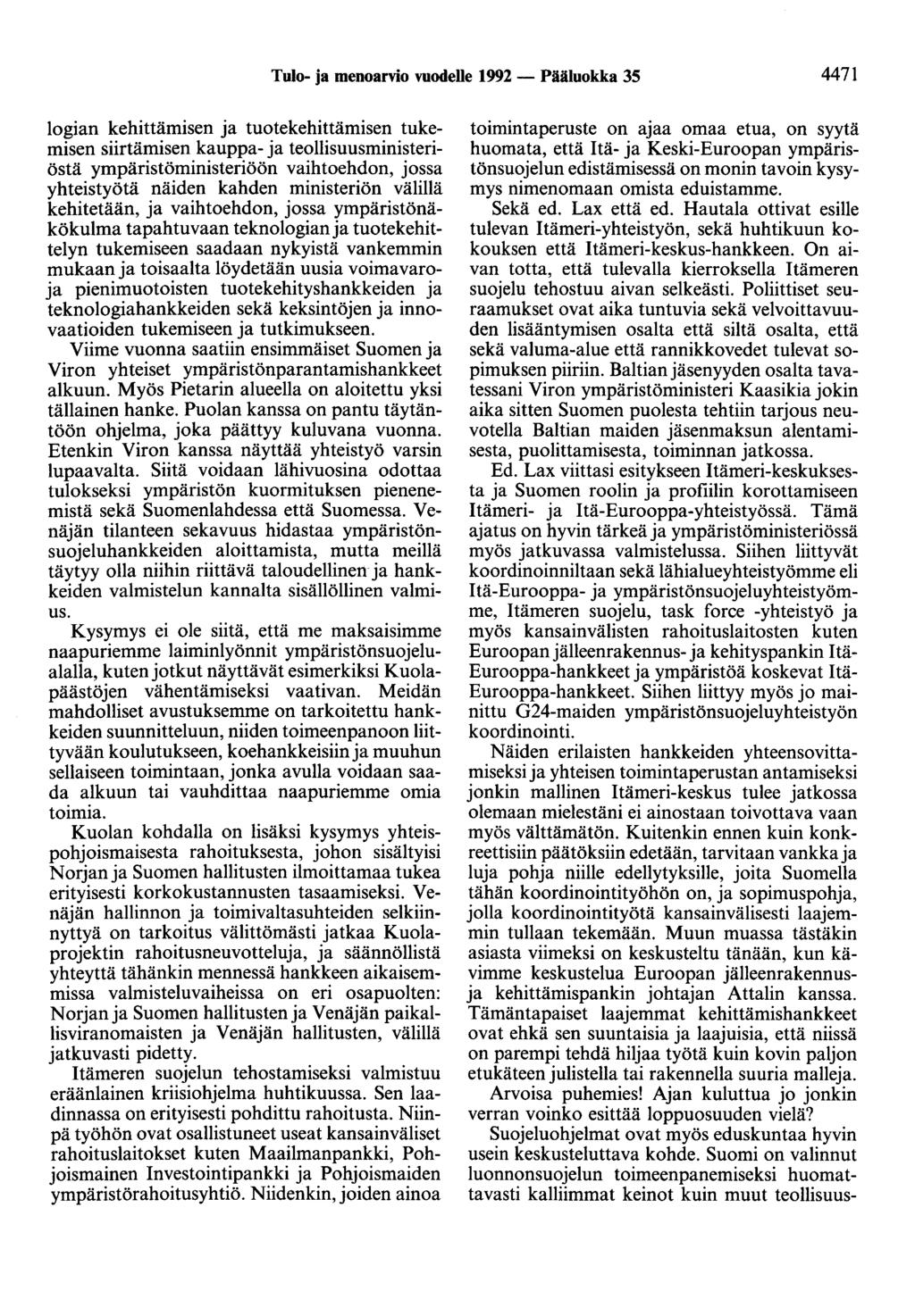 Tulo- ja menoarvio vuodelle 1992 - Pääluokka 35 4471 logian kehittämisen ja tuotekehittämisen tukemisen siirtämisen kauppa- ja teollisuusministeriöstä ympäristöministeriöön vaihtoehdon, jossa
