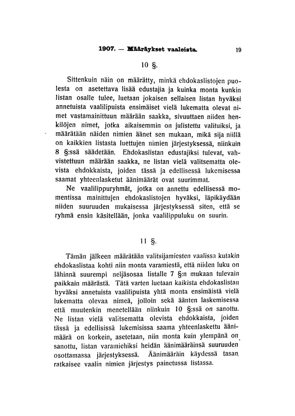 19O7. Määräykset vaaleista. 19 10.