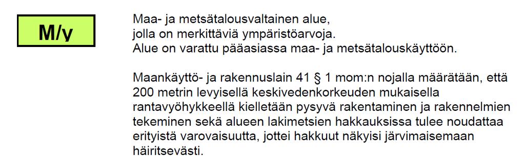 jolla on kasvillisuuden kannalta merkittäviä arvoja.