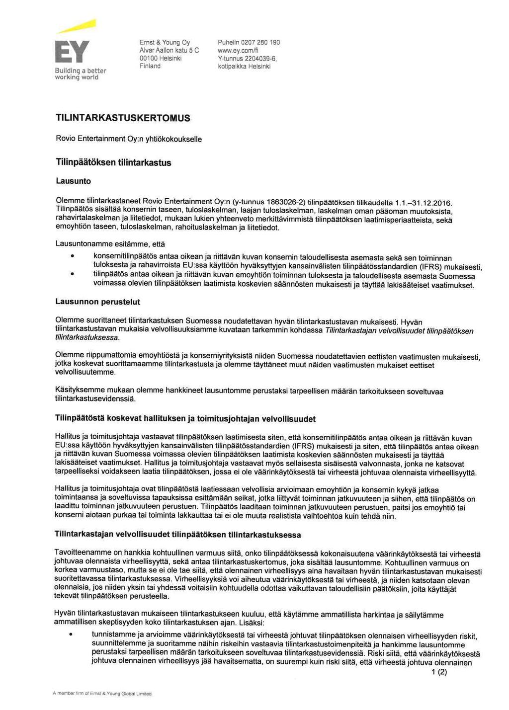 EY Building a better working world Ernst & Young Oy Alvar Aallon katu 5 C 00100 Helsinki Finland Puhelin 0207 280 190 www.ey.