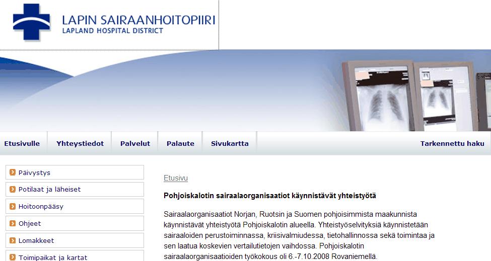 Pohjoiskalotin sairaalaorganisaatioiden yhteistyö tausta Tehyn työtaistelu-uhka 2007 1. kokous Rovaniemi 10/2008 2.