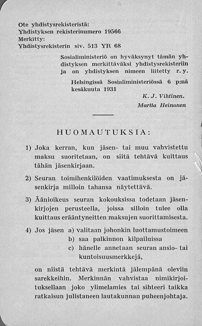 Ote yhdistysrekisteristä: Yhdistyksen rekisterinumero 19566 Merkitty: Yhdistysrekisterin siv.
