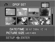 DPOF-asetukset: tulostustiedot [PHOTO SETUP > DPOF SET] DPOF (Digital Print Order Format) on järjestelmä, jonka avulla kameran käyttäjä voi liittää yksittäisiin kuvatiedostoihin tietoja kuvien