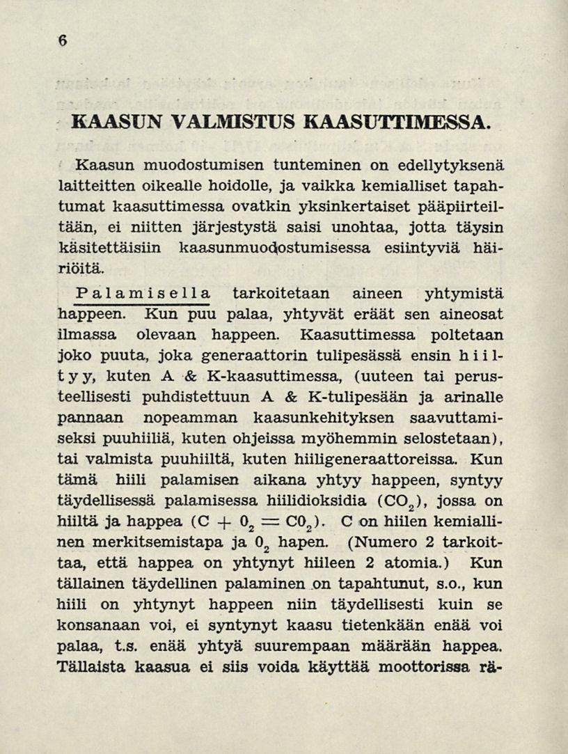 6 KAASUN VALMISTUS KAASUTTIMESSA.