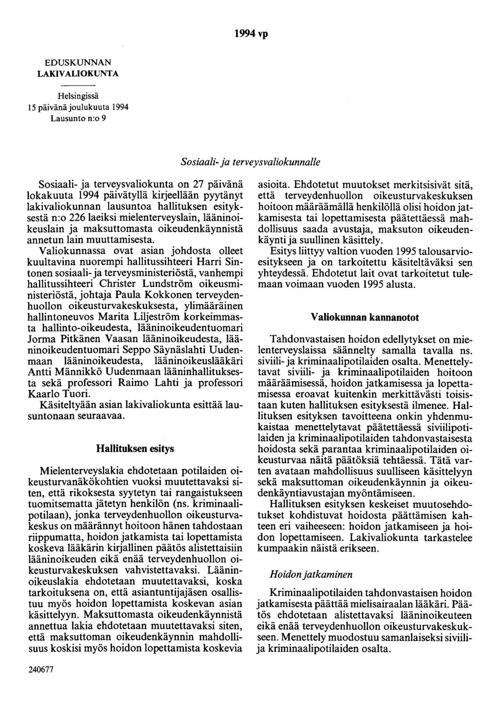 1994vp EDUSKUNNAN LAKIVALIOKUNTA Helsingissä 15 päivänäoulukuuta 1994 Lausunto n:o 9 Sosiaali- a terveysvaliokunnalle Sosiaali- a terveysvaliokunta on 27 päivänä lokakuuta 1994 päivätyllä kireellään