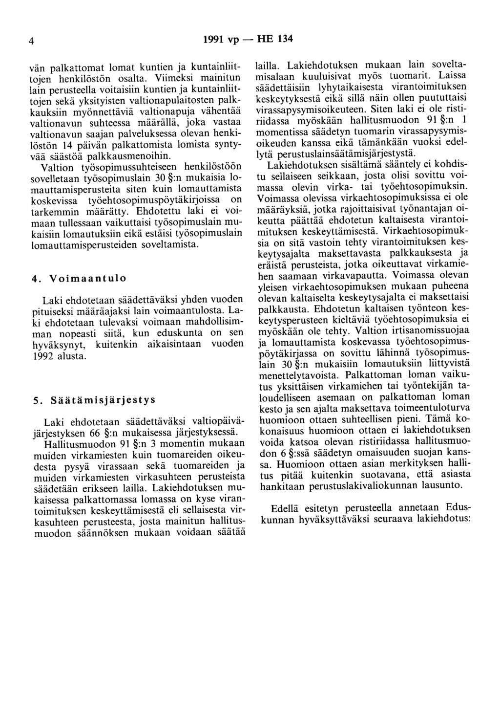 4 1991 vp - HE 134 vän palkattomat lomat kuntien ja kuntainliittojen henkilöstön osalta.