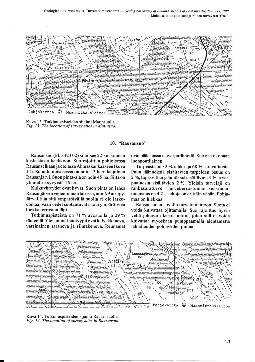 Geologian tutkimuskeskus, Turvetutkimusraportti - Geological Survey of Finland, Report of Peat Investigation 295, 1995 Muhoksella tutkitut suot ja niiden turvevarat. Osa 3. Kuva 13.