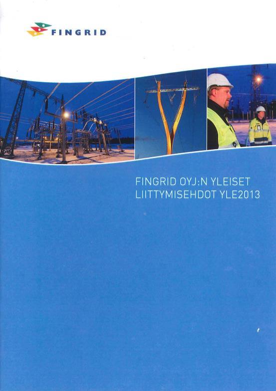 Yleiset liittymisehdot Nykyinen versio yleisistä liittymisehdoista (YLE) on vuodelta 2013 Nykyisiä liittymisehtoja on tarve päivittää vastaamaan tämän päivän vaatimuksia sähköverkolle Älykkäät