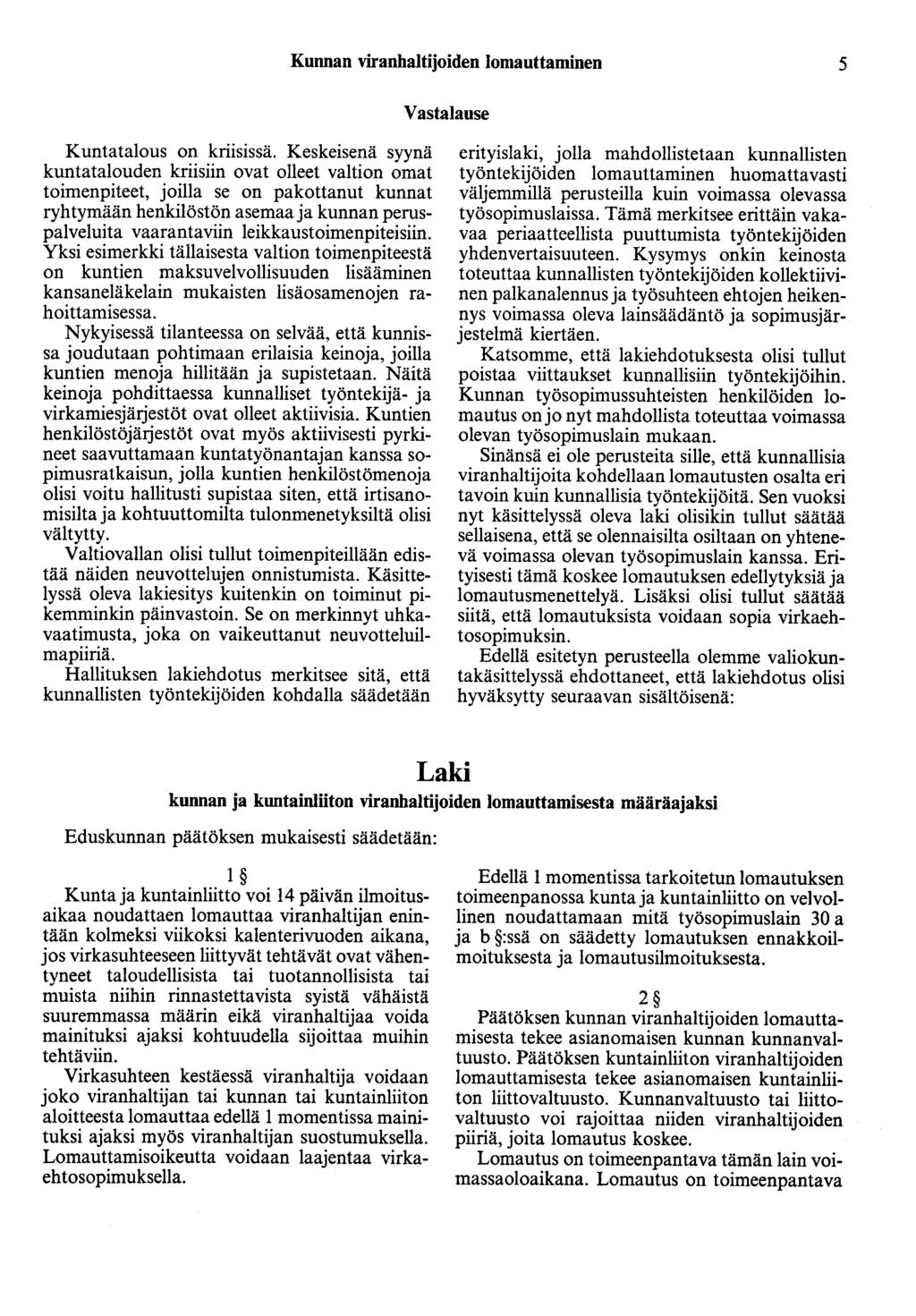 Kunnan viranhaltijoiden Iomauttaminen 5 Vastalause Kuntatalous on kriisissä.