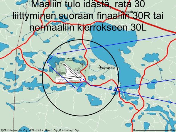 7.9.1 Laskeutumismenetelmät Maaliintulon jälkeen laskeudutaan suoraan tai liitytään normaaliin laskukierrokseen, kuitenkin niin että kenttäalueen yli lentämistä matalalla tulee välttää.