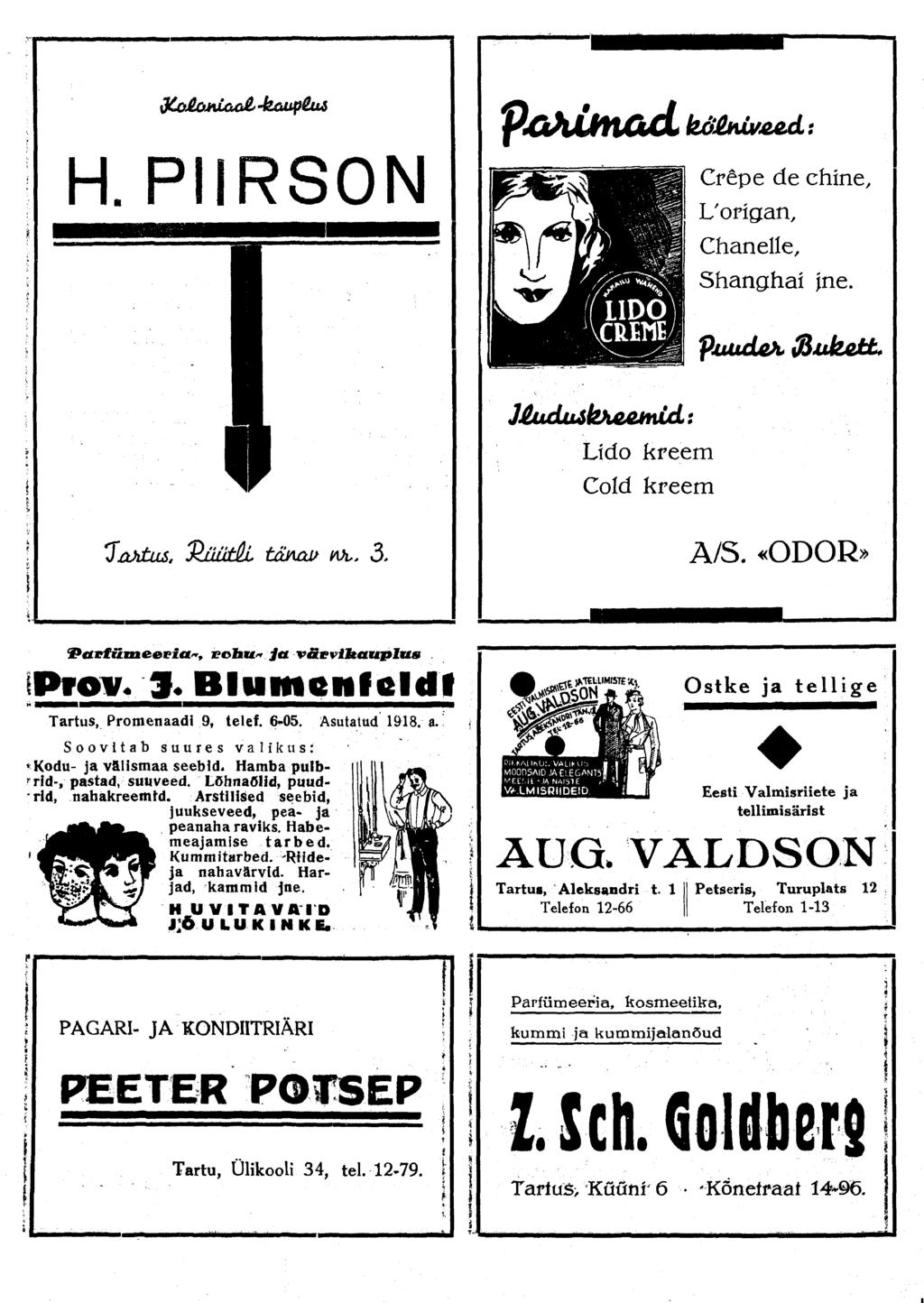 H.PIIRSON p&hwtad hmuvmd: Crepe de chine, Uorigan, Chanelle, Shanghai jne. fyuuux RukeJtt. JjžuduskKe&HtidL: Lido kreem Coid kreem 7/xJitus, 32/iätŽi. tdnau Mv. 3. A/S.