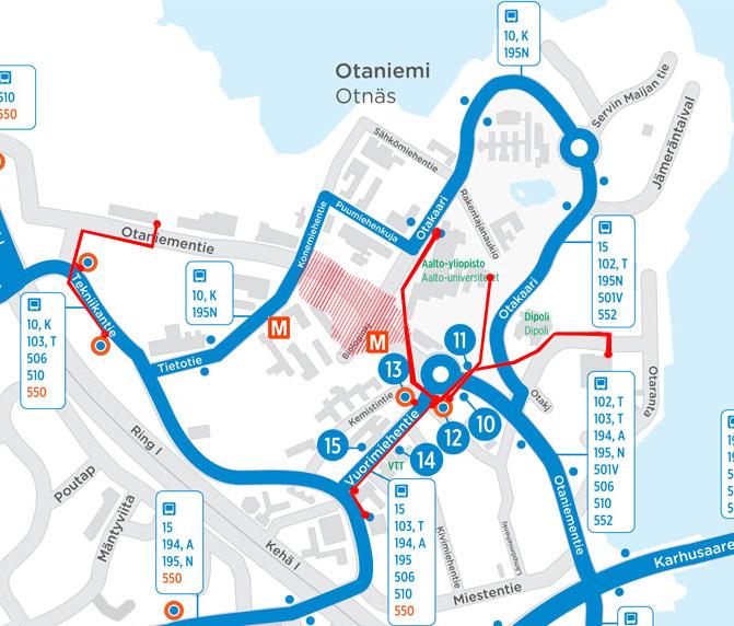 Julkisen liikenteen yhteydet Otaniemestä Otaniemestä liikennöi monia busseja sekä valmistuessaan metro. Suosittelemme reittiopas.fi-palvelua ajankohtaisten aikataulujen vuoksi.