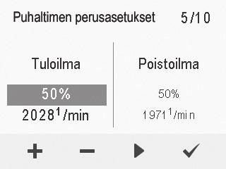 Aseta aluksi molemmat arvot niin lähelle ihanteellista arvoa kuin mahdollista puhallinkäyrästöstä katsomalla.