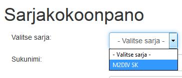 sivu 2 Tämän jälkeen valitse sarjavalikosta se sarja mihin sarjakokoonpanoa ollaan tekemässä. Yleensä tässä näkyy vain yksi sarja kerrallaan.