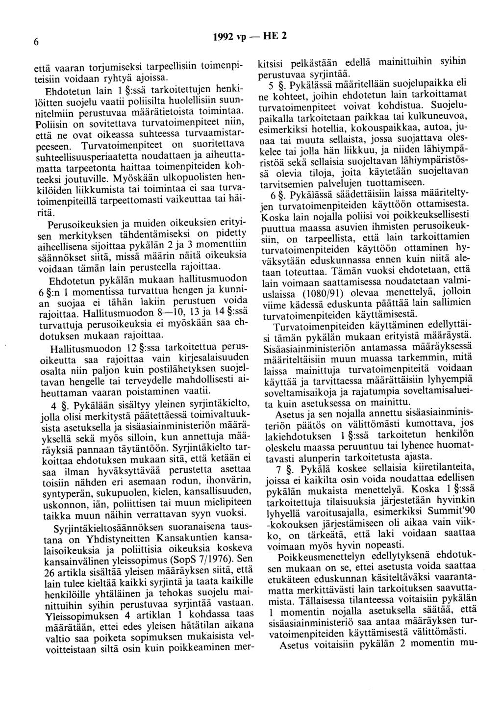 6 1992 vp- HE 2 että vaaran torjumiseksi tarpeellisiin toimenpiteisiin voidaan ryhtyä ajoissa.