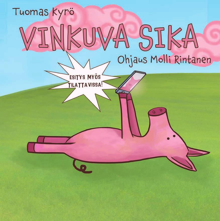 pe 1.9. klo 18.30 ke 6.9. klo 19.00 la 9.9. klo 15.00 ke 13.9. klo 18.30 la 16.9. klo 15.00 kuva: Siiri Nyman Ulla on possu. Ulla on nätti possu.