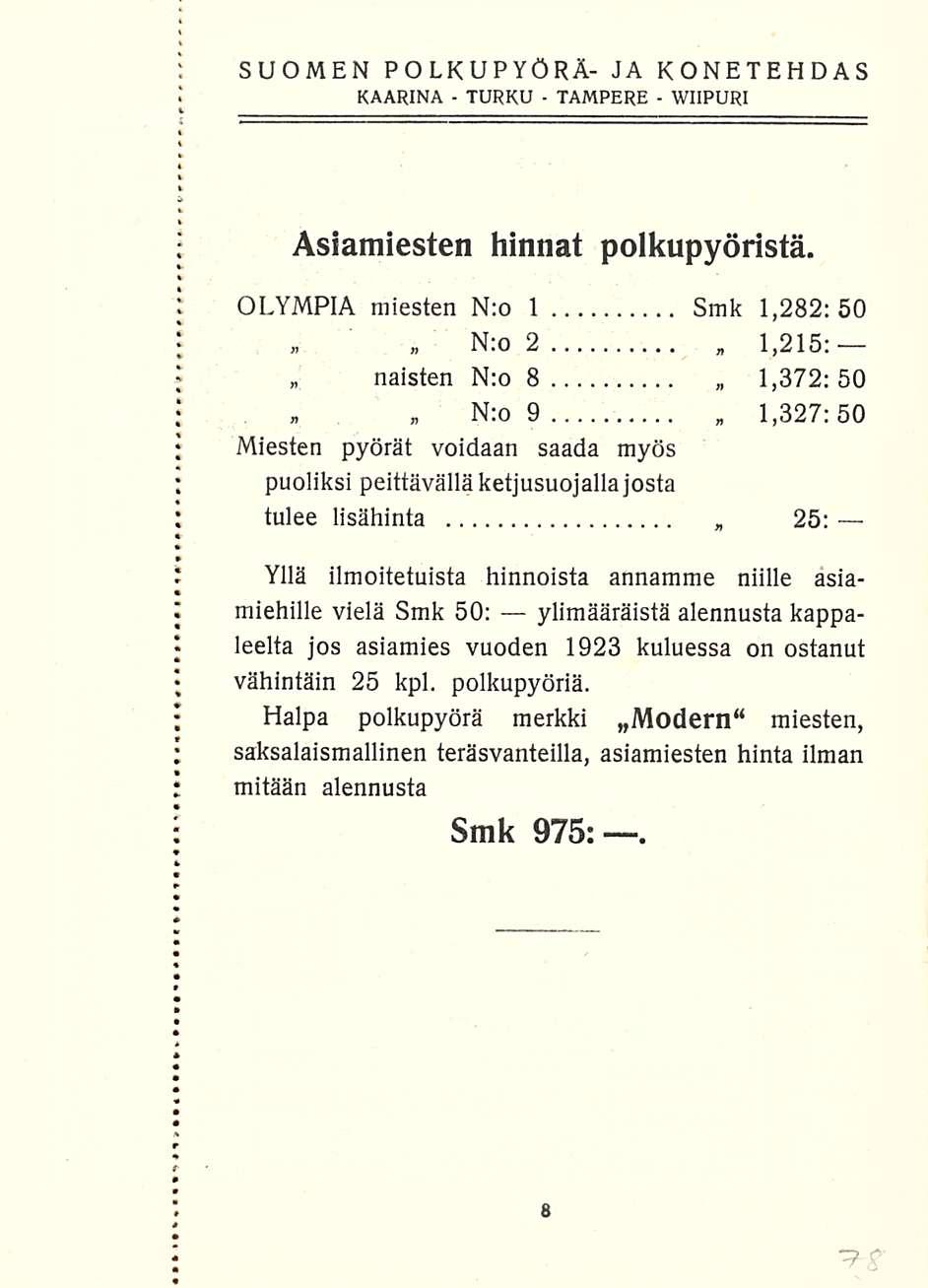 TURKU SUOMEN POLKUPYÖRÄ JA KONETEHDAS KAARINA TAMPERE WIIPURI Asiamiesten hinnat polkupyöristä.