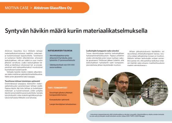 Ahlstrom Glassfibre Oy Yhteenveto Ideointityöpajoissa syntyi yhteensä 63 kpl ideoita, joista työstettiin 27 parannusehdotusta Säästöpotentiaali n.