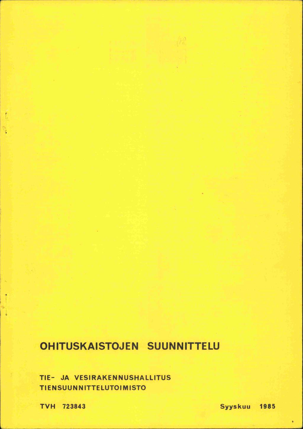 OHITUSKAISTOJEN SUUNNITTELU TIE- JA
