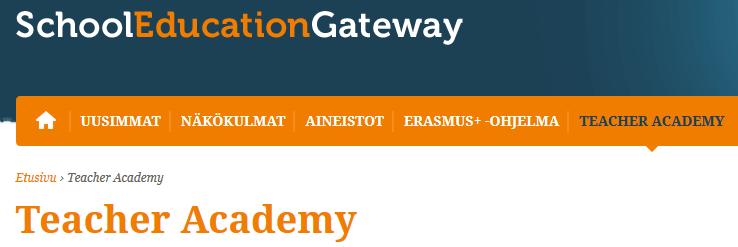 School Education Gateway Verkkokurssit Eri teemoja www.schooleducationgateway.eu/en/pub/teacher_academy.
