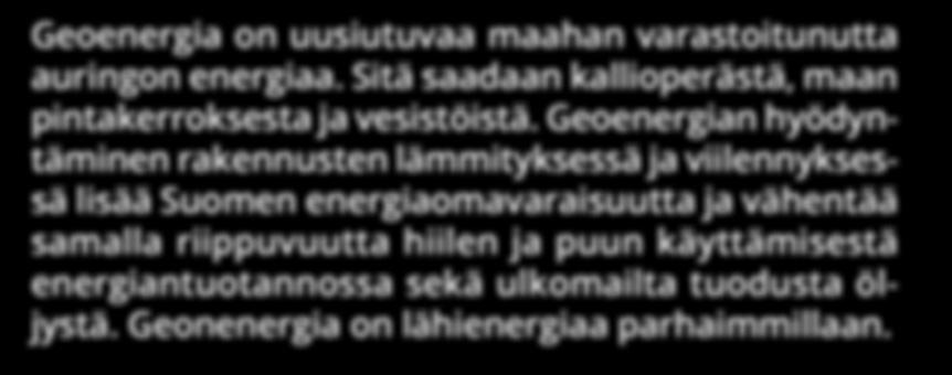 lisää Suomen energiaomavaraisuutta ja vähentää samalla riippuvuutta