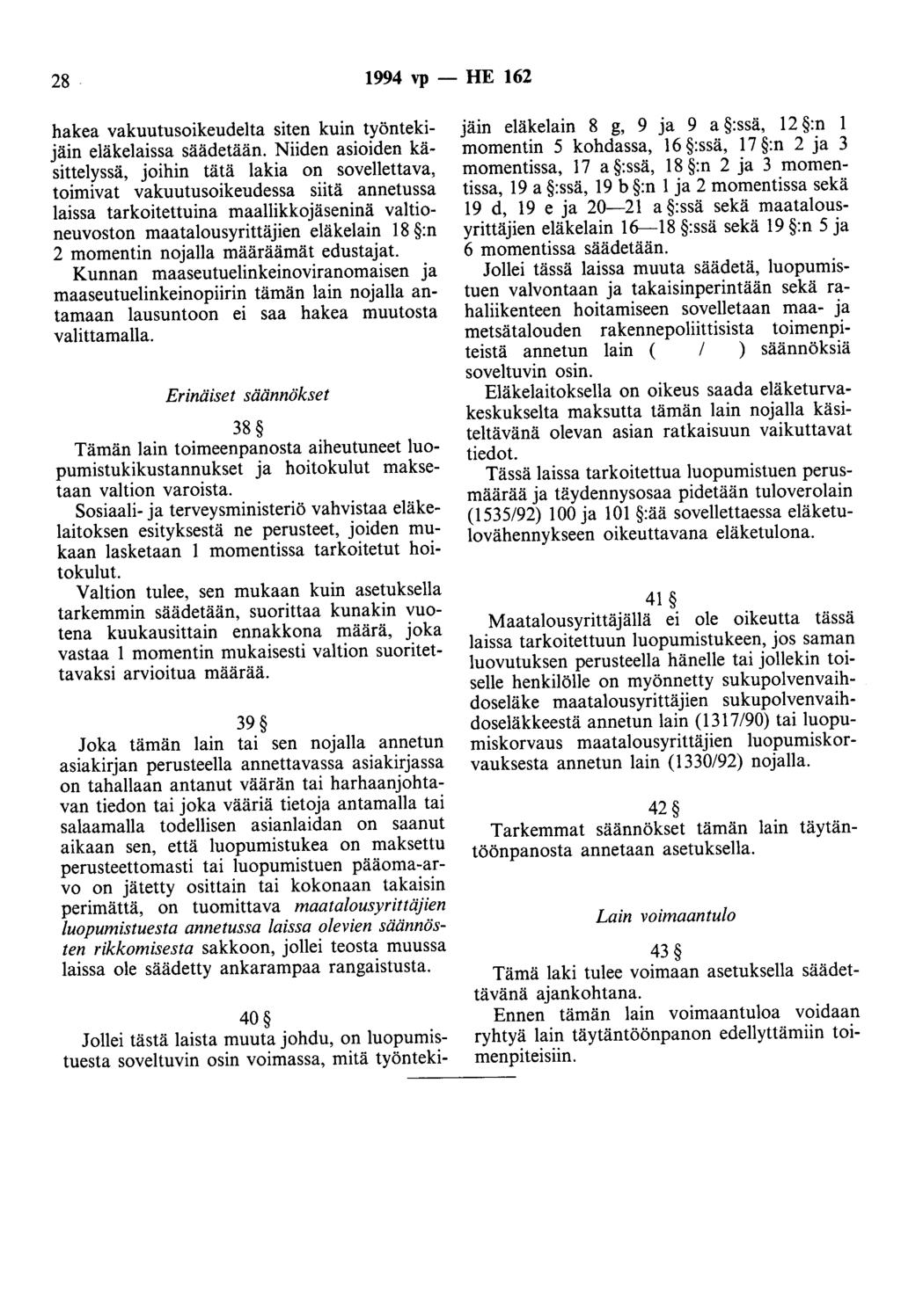 28 1994 vp - HE 162 hakea vakuutusoikeudelta siten kuin työntekijäin eläkelaissa säädetään.