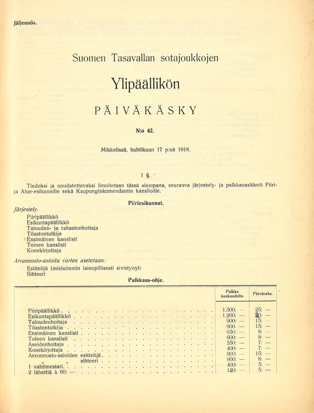 ., Jäljennös. Suomen Tasavallan sotajoukkojen Ylipäällikön Päiväkäsky N:o 42. N:o 42. Mikkelissä 17.04.