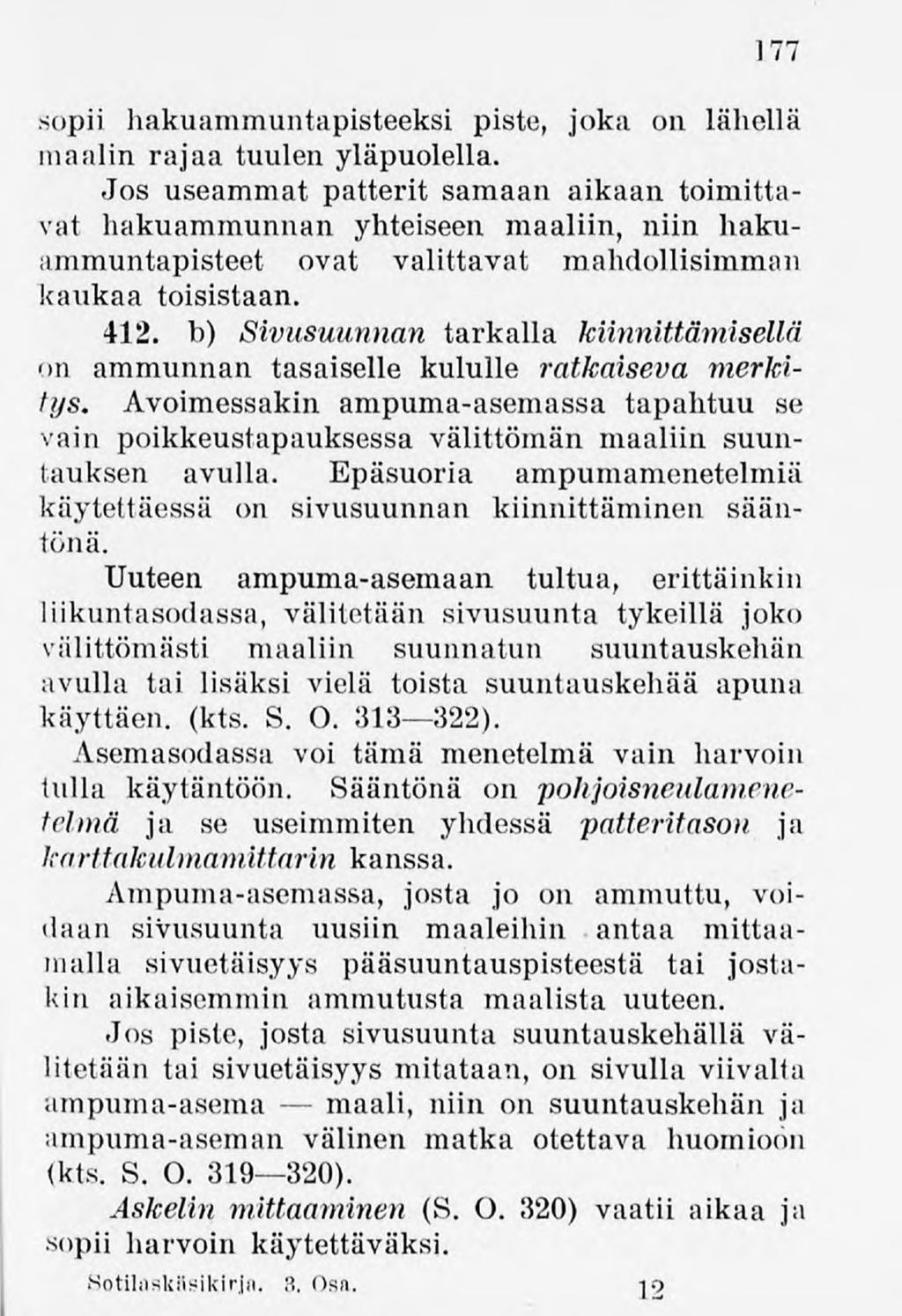 177 sopii hakuammuntapisteeksi piste, joka on lähellä maalinrajaa tuulen yläpuolella.