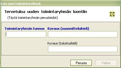 3. Uuden toimintaryhmän luonti Automaatioprojektin alle voidaan luoda Toimintaryhmiä, jotka sisältävät Tunnusobjekteja ja kaavioita.