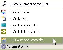 Automaatioprojektin luominen: 1. Valitse/luo kansio CISS Base rakenteeseen (tyyppiä Projekti). 2. Valitse Automaatiomenun komento Luo uusi Automaatioprojekti (alamenusta).