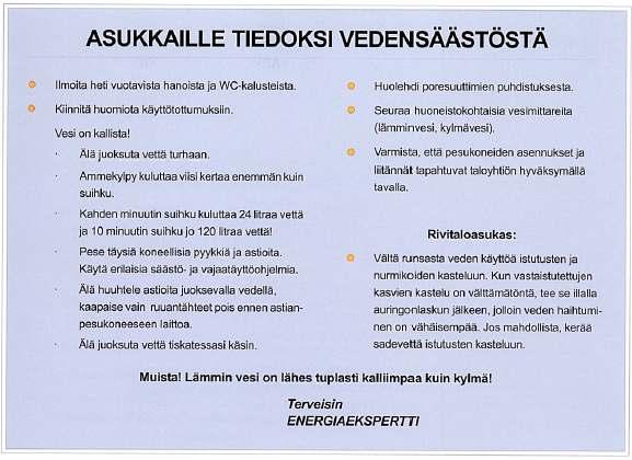 Energiaekspertti käytännössä Tiedotus: Tiedotus nykyisen energiankäytön tasosta asukkaille ja hallitukselle Energiansäästötavoitteiden, energian ja veden