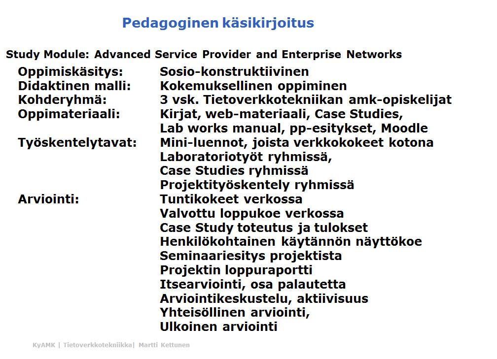 tietoverkkotekniikan opintokokonaisuuteen. Kuva 4.