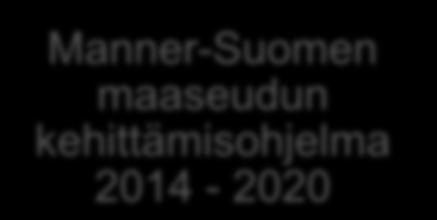 Manner-Suomen maaseudun kehittämisohjelma 2014-2020