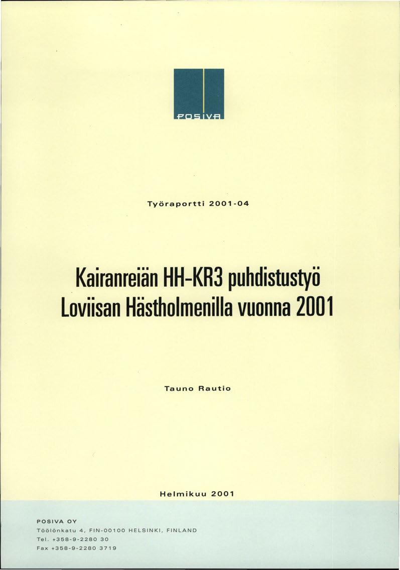 Työraportti 2001-04. Kairanreiän HH-KR3 puhdistustyö Loviisan Hästholmenilla vuonna 200 1 Tauno R.