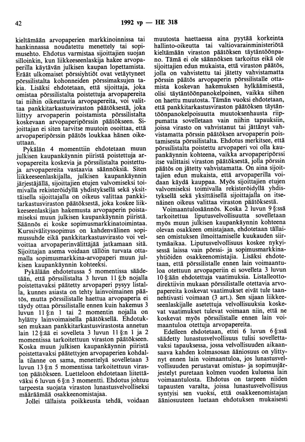 42 1992 vp - HE 318 kieltämään arvopaperien markkinoinnissa tai hankinnassa noudatettu menettely tai sopimusehto.