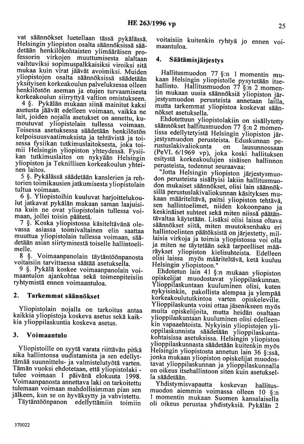 HE 263/1996 vp 25 vat säännökset luetellaan tässä pykälässä.