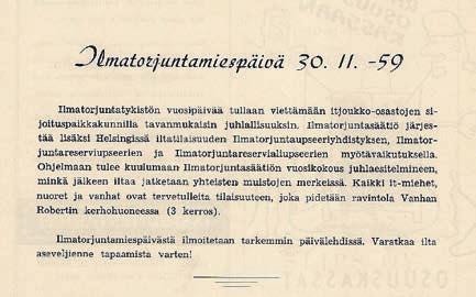 teemana ILMATORJUNTAYHDISTYS 60 V ensimmäisiä tuloksia oli Ilmatorjuntaupseeriyhdistyksen ehdottaman kunnialevykkeen aikaansaaminen.