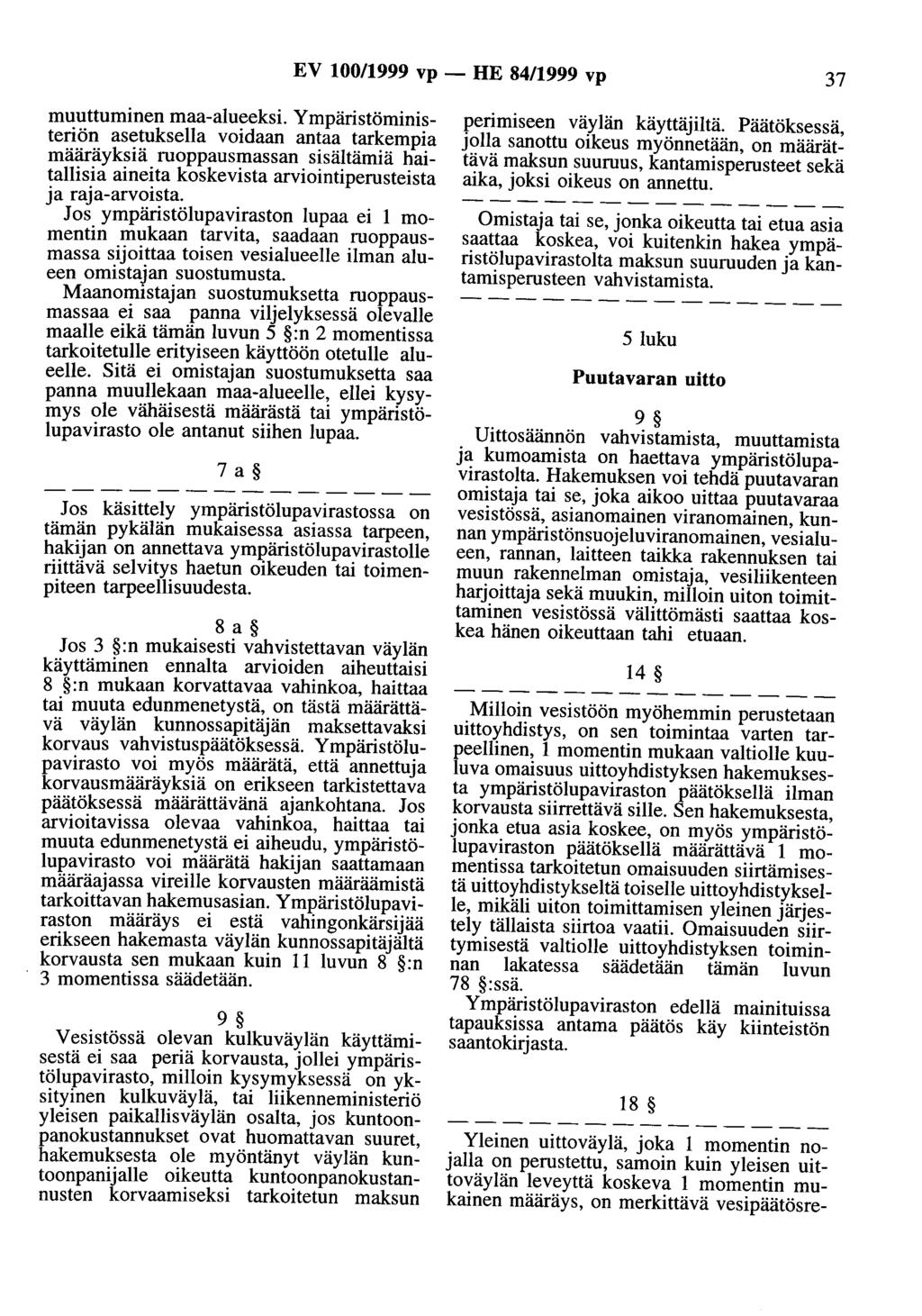 EV 100/1999 vp- HE 84/1999 vp 37 muuttuminen maa-alueeksi.