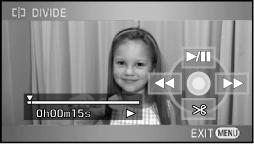Videotiedoston jakaminen poistettavaksi [EDIT SCENE > DIVIDE] Jos haluat poistaa vain osan kuvaamastasi videosta, jaa video ensin osiin ja poista sen jälkeen haluamasi osa.
