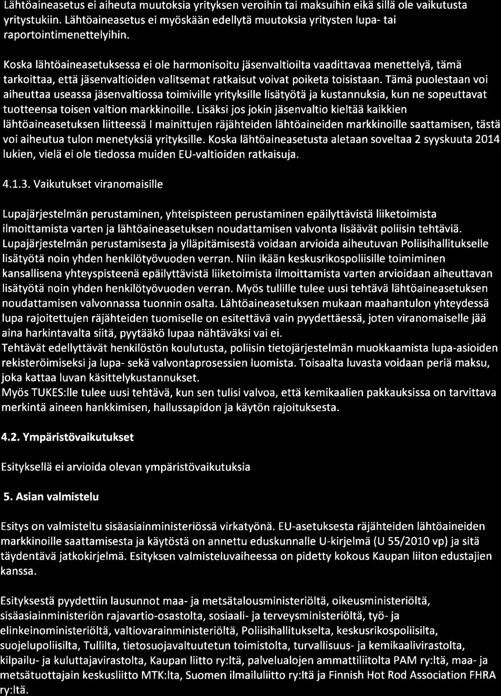 Lähtöaineasetus ei aiheuta muutoksia yrityksen veroihin tai maksuihin eikä sillä ole vaikutusta yritystukiin.