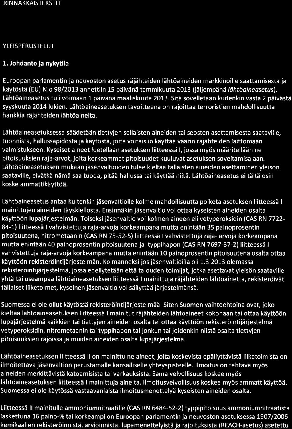 RINNAKKAISTEKSTIT YLEISPERUSTELUT 1.