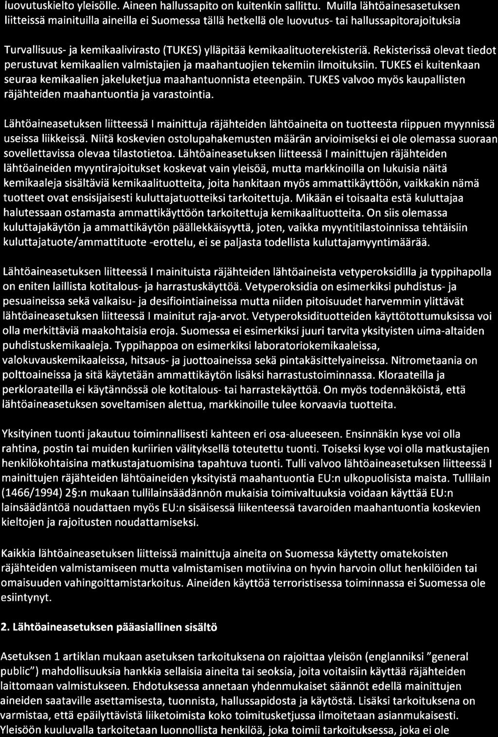 luovutuskielto yleisölle. Aineen hallussapito on kuitenkin sallittu.