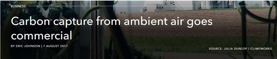 , 2016) 7 Hiilidioksidin talteenotto ilmasta (DAC) Olemassa olevaa tekniikka - käytössä esim. CO 2 poistoon väestönsuojien/sukellusveneiden sisäilmasta.