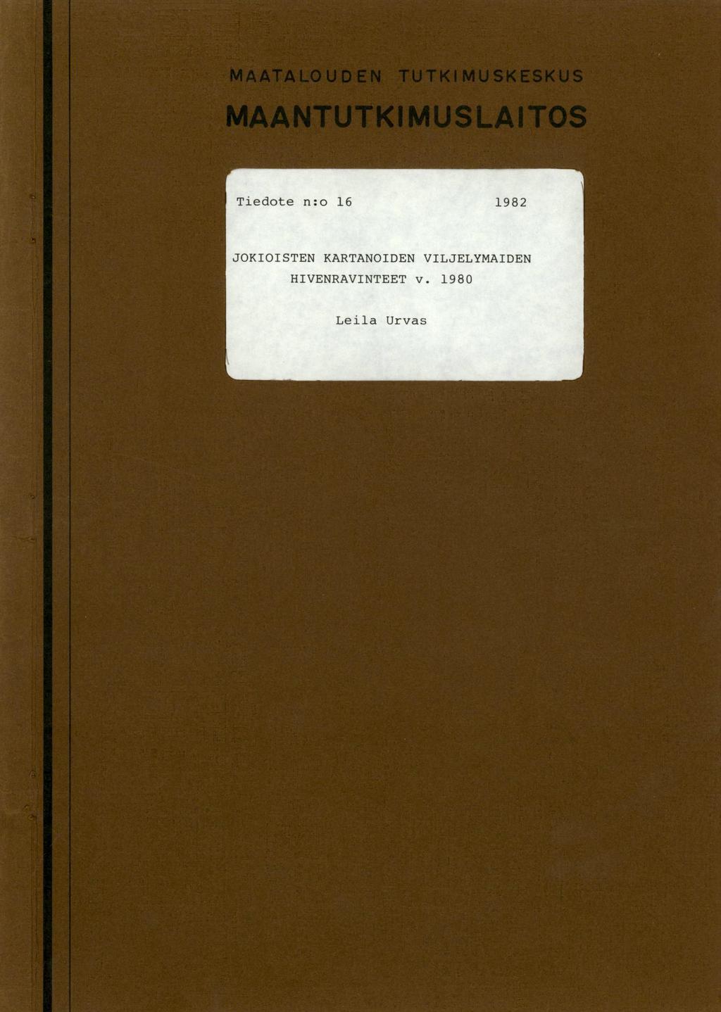 MAATALOUDEN TUTKIMUSKESKUS MAANTUTKIMUSLAITOS r 1 Tiedote n:o 16 1982