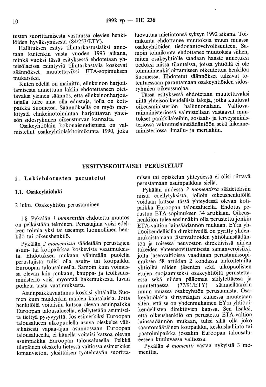 10 1992 vp- HE 236 tusten suorittamisesta vastuussa olevien henkilöiden hyväksymisestä (84/253/ETY).