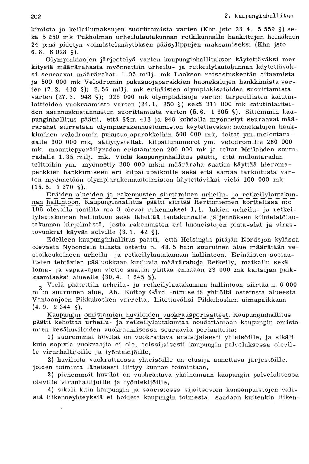 202 2. Kaupunginhalli tus kimista ja keilailumaksujen suorittamista varten (Khn jsto 23.4.