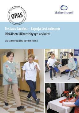 Liikkumiskyvyn testauksen tueksi Testaus tavaksi tapoja testaukseen opaskirja Lyhyt fyysisen