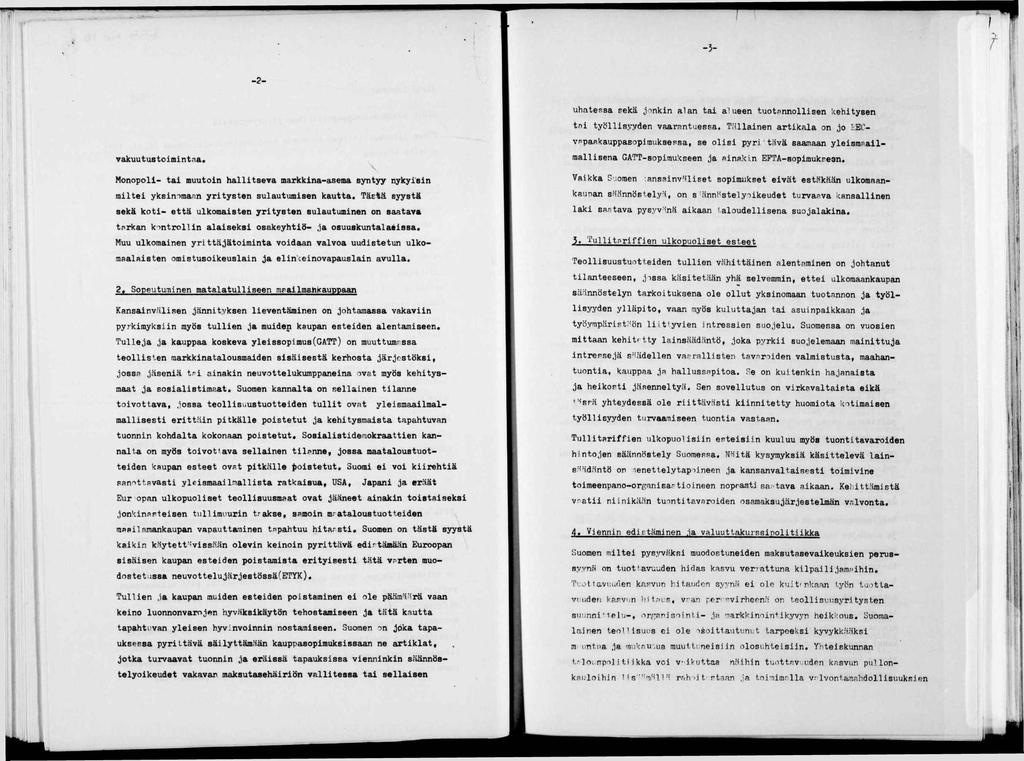 T»T-,» ' t m - 3 - -2- uhatessa sekä jonkn alan ta alueen tuotannollsen kehtysen vakuutustomntaa«monopol- ta muuton halltseva markkna-asema syntyy nykysn mlte yksn:^ma;3.n yrtysten sulautumsen kautta.